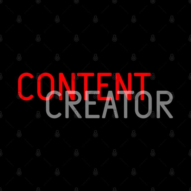 Content Creator - 05 by SanTees