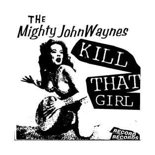 The Mighty John Waynes T-Shirt