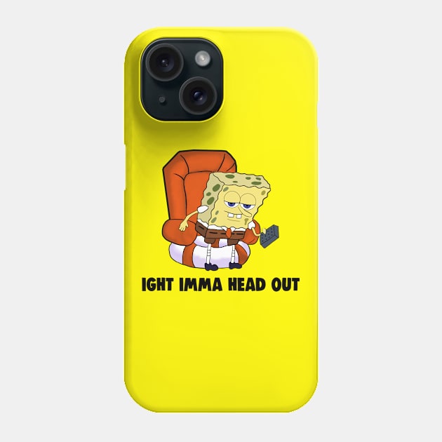 Dank IGHT IMMA HEAD OUT Meme Phone Case by Barnyardy