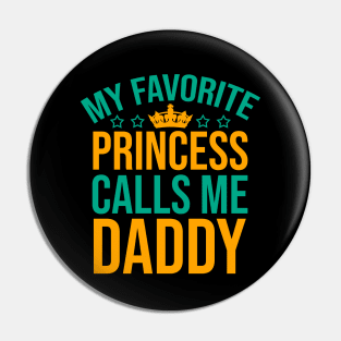 My favorite princess call me daddy Pin