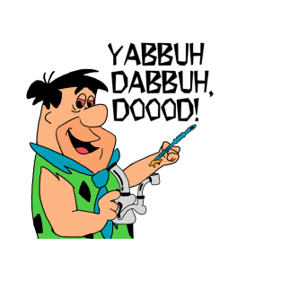 yabbuh dabbuh, doood! T-Shirt