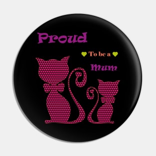 Proud to be a mum Pin