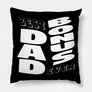 Best Bonus Dad Ever Cool Typography Inspirational Pillow