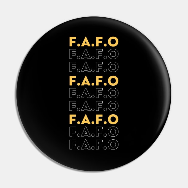 FAFO And FAFO Pin by Dippity Dow Five