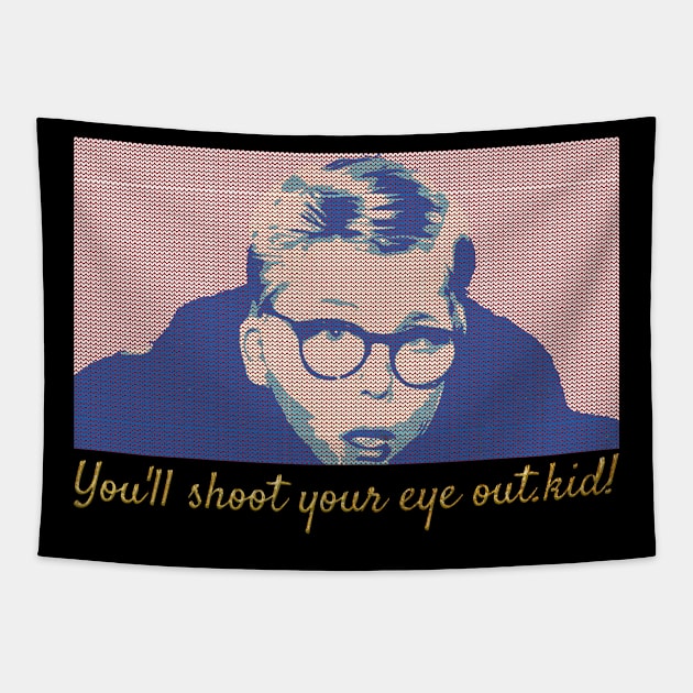 youll shoot your eye out Tapestry by V x Y Creative