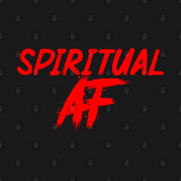 Spiritual AF - Red by Everyday Magic