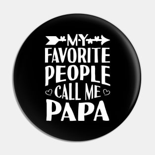 My Favorite People Call Me Papa Pin