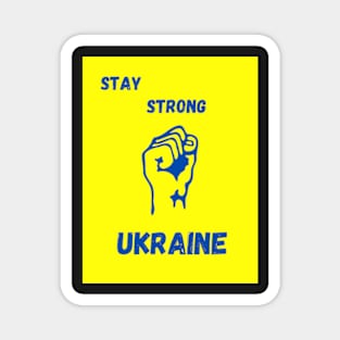 STAY STRONG UKRAINE | STOP THE WAR Magnet