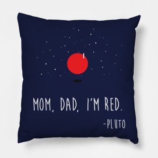 PLUTO IS RED! :O Pillow