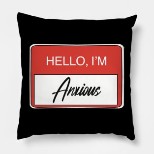 Hello, I’m Anxious Pillow