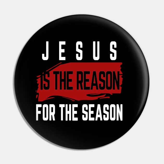 Jesus Is The Reason For The Season | Gift Pin by Happy - Design