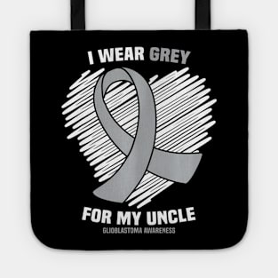 I Wear Grey For My Uncle GBM Glioblastoma Awareness Tote