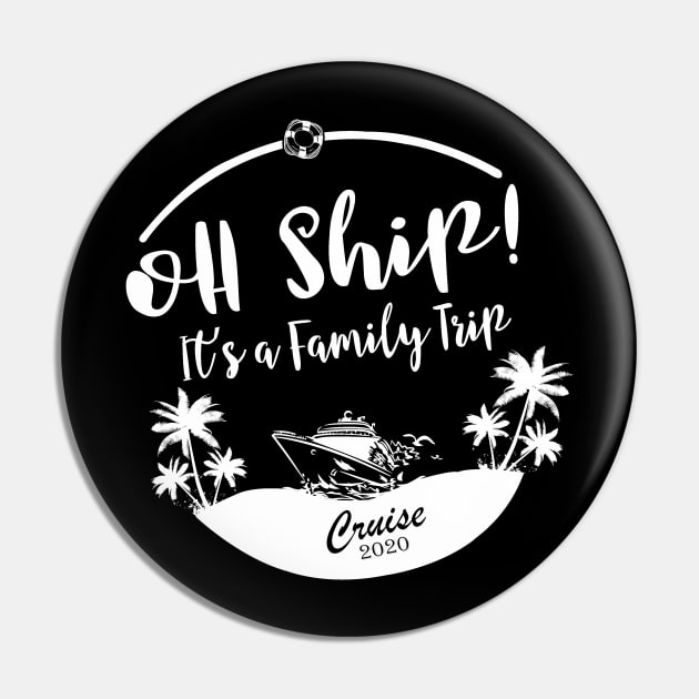Cruise Wear Oh Ship It's Family Trip Cruise 2020 Cruise Pin by StacysCellar