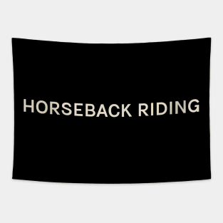 Horseback Riding Hobbies Passions Interests Fun Things to Do Tapestry