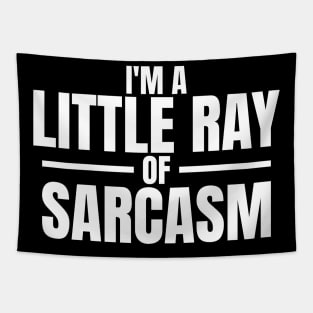 I'm a little ray of sarcasm quote Tapestry