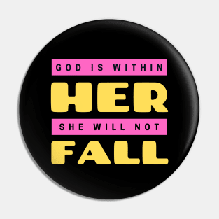 God Is Within Her She Will Not Fall | Christian Pin