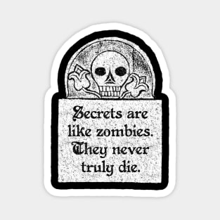 Secrets Are Like Zombies, Wednesday Addams Quote Magnet