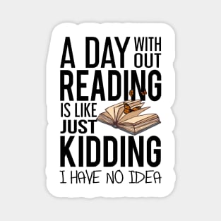 'A Day Without Reading' Cute Books Lover Gift Magnet