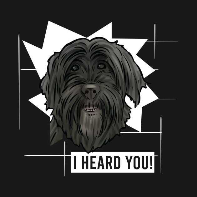 Funny Portuguese Water Dog I Heard You by whyitsme