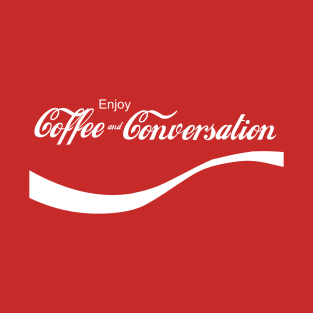 Enjoy Coffee and Conversation T-Shirt