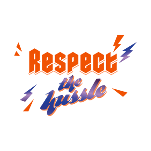 Respect the Hussle T-Shirt