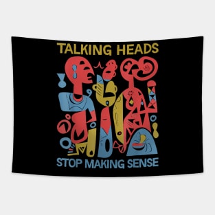 Talking heads stop making sense Tapestry