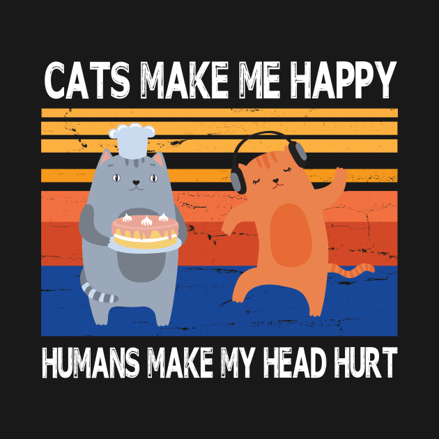 Cats Make Me Happy Humans Make My Head Hurt Summer Holidays Christmas In July Vintage Retro by Cowan79