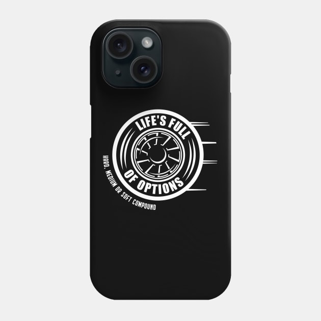 'Life's Full Of Choices' F1 Racing Design Phone Case by DavidSpeedDesign