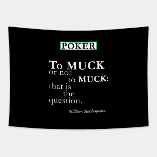 To Muck or Not to Muck Tapestry