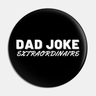 Dad Jokes Extraordinaire. Funny Fathers Day Dad Jokes Design. Pin
