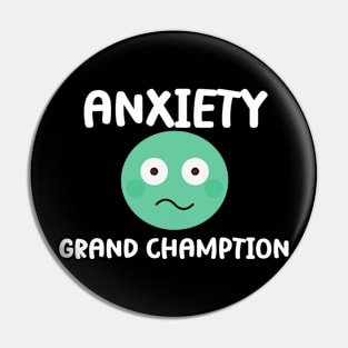 Anxiety Grand Champion Tee - Witty Sarcasm Humor T-Shirt, Perfect for Stress Relief & Casual Wear, Unique Gift for Friends Pin