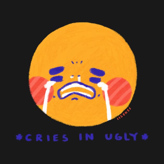 Cries In Ugly by iisekei