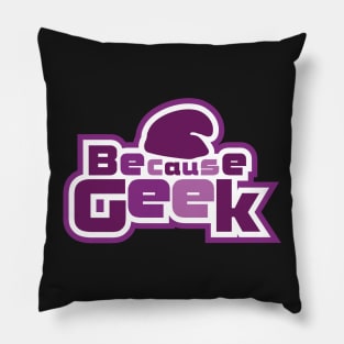 Because Geek Logo Purple - Chest Area Pillow