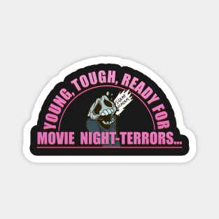 Young touch and ready for MOVIE NIGHT-TERRORS Magnet