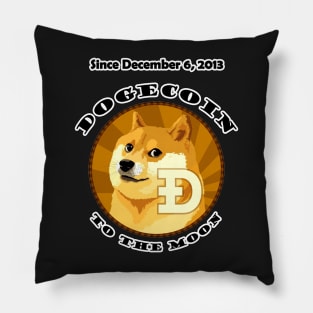 Dogecoin Since December 6, 2013 To The Moon Pillow