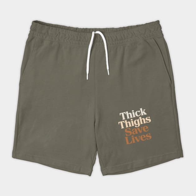 Thick Thighs Save Lives by UrbanLifeApparel