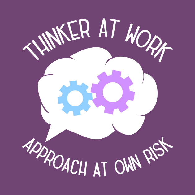Productive Thinker At Work - Approach At Own Risk by VollkornPopcorn