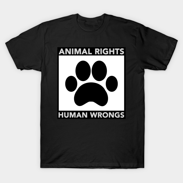 Animal Rights - Animal - T-Shirt | TeePublic Animal Rights - Animal - T-Shirt | TeePublic