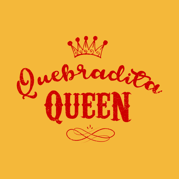 Quebradita Queen - red design by verde