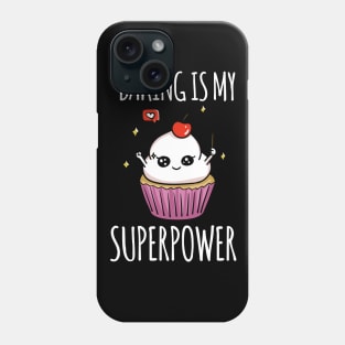 Baking is my superpower shirt Phone Case