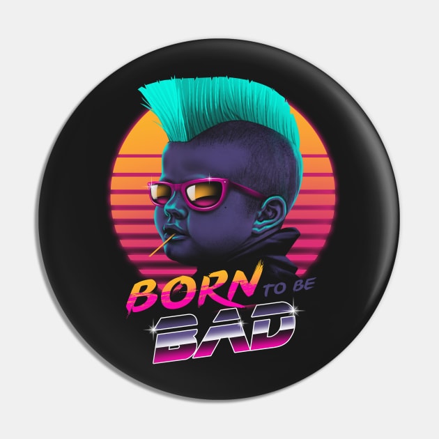 Born to be Bad Pin by Vincent Trinidad Art