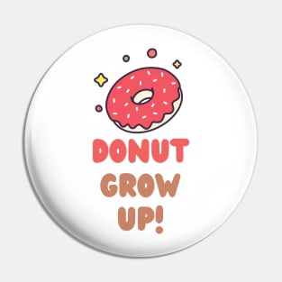 donut grow up Pin