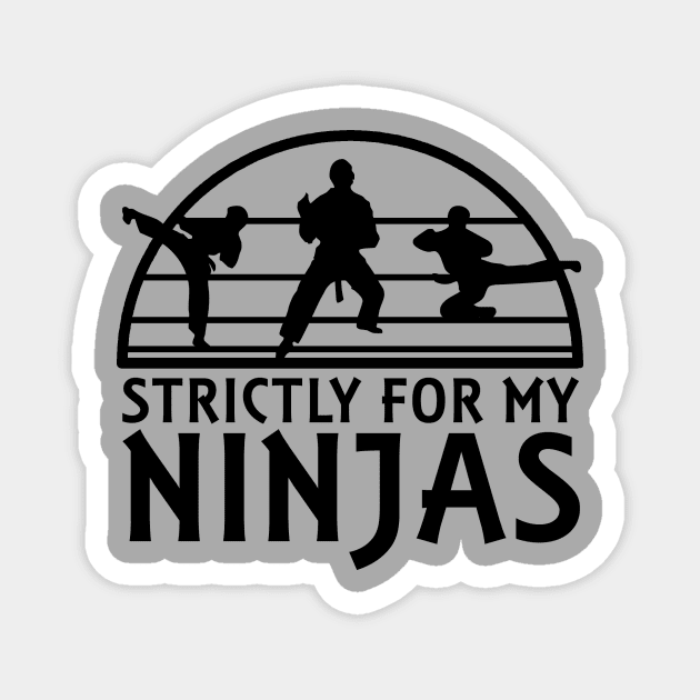 Strictly for my Ninjas Magnet by nickbuccelli