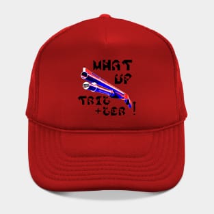 What Up Trigger, v. Blk Text Hat