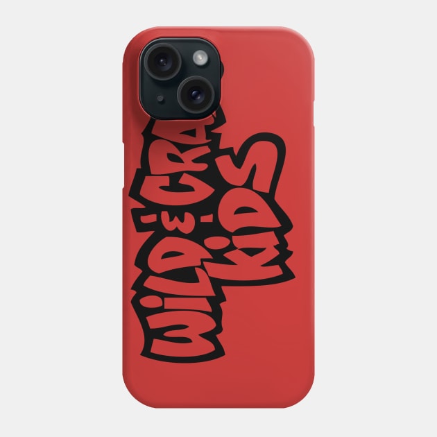 Wild and Crazy Phone Case by old_school_designs