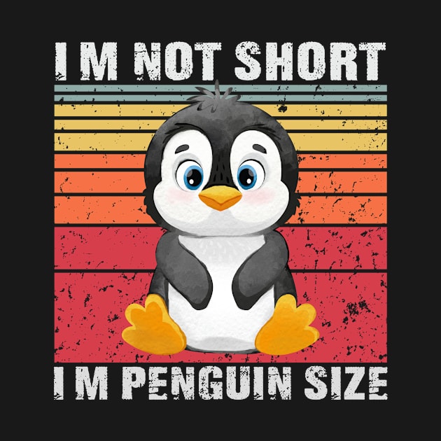 I'm Not Short I'm Penguin Size Cute Penguin Lover Gifts by mo designs 95