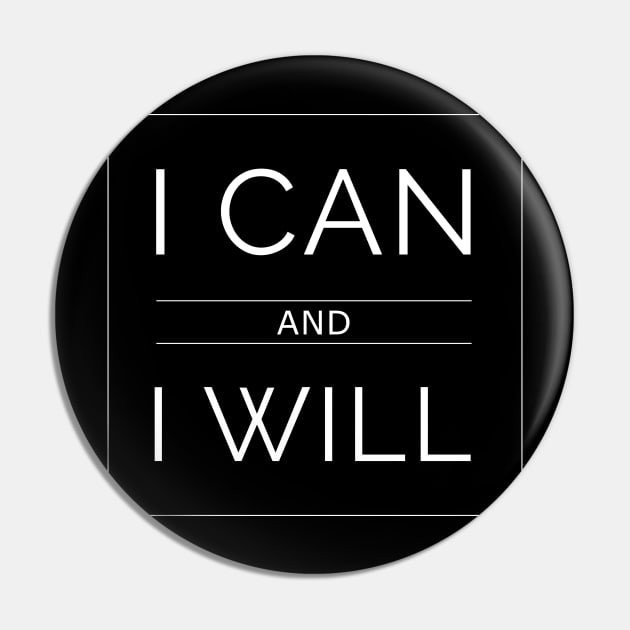 I Can And I Will Inspiring Message Pin by Korry