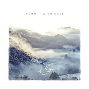 Lost by Burn The Bridges T-Shirt