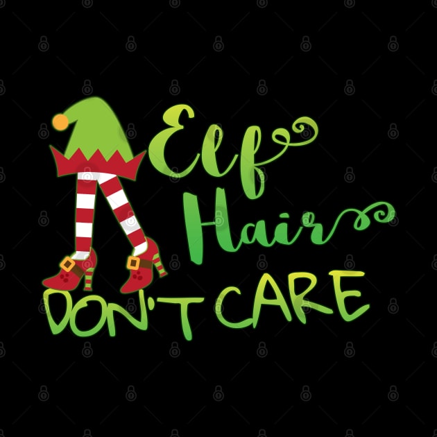 Cute and Funny Holiday Elf Hair Don't Care Christmas by Dibble Dabble Designs