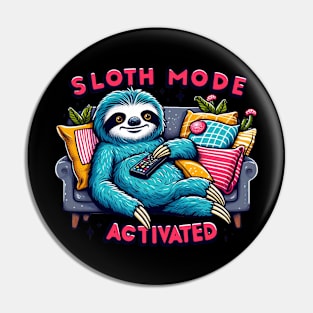 Chill Sloth Mode Activated - Cozy Relaxation Tee Pin